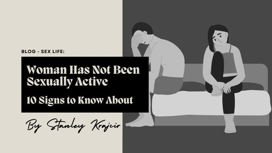 signs that a woman has not been sexually active